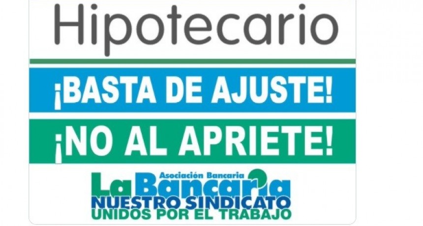 La Bancaria pedirá la estatización del Banco Hipotecario