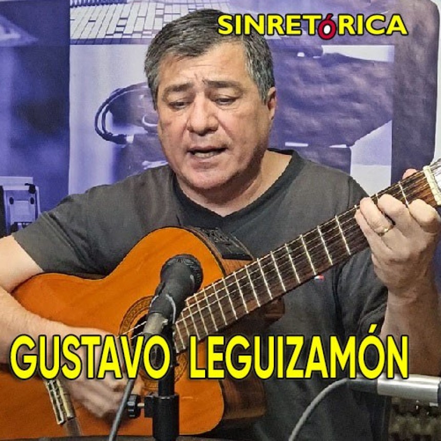 GUSTAVO  LEGUIZAMÓN  EN  SINRETÓRICA