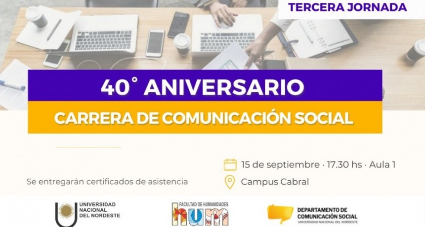 Tercera jornada de los cuarenta años de la carrera de Comunicación Social de la UNNE